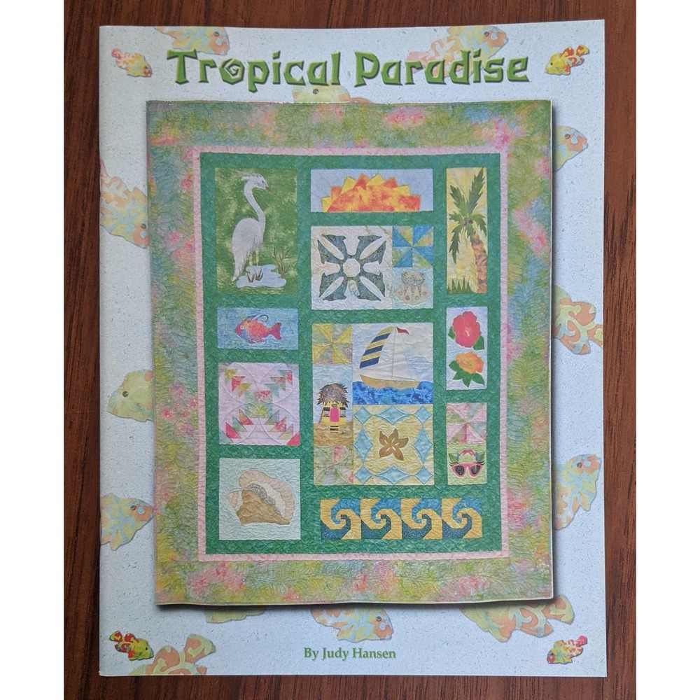 Tropical Paradise Quilting Pattern Book Judy Hansen